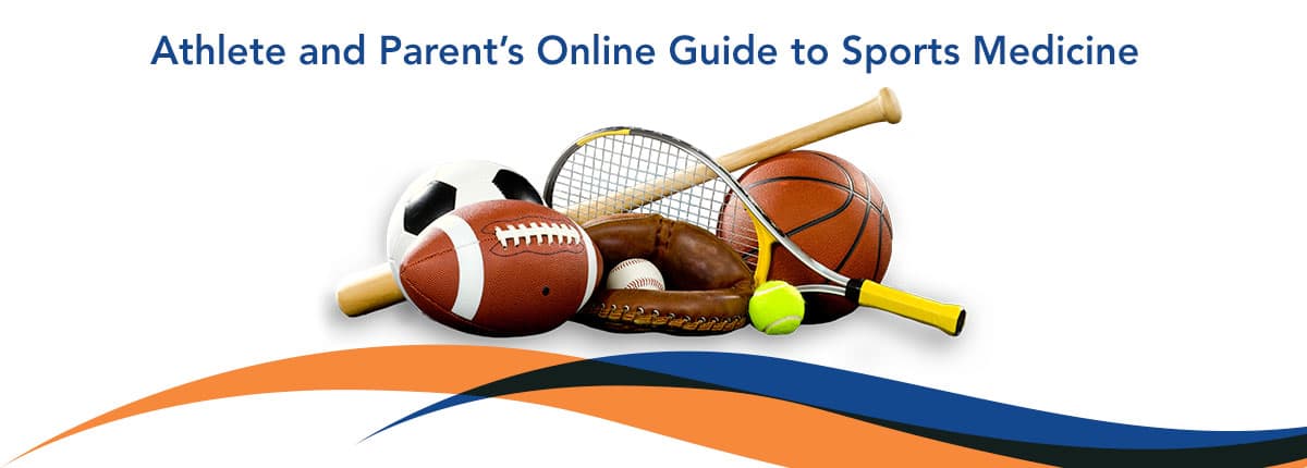 Athlete and Parents' Online Guide to Sports Medicine